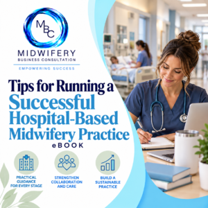 Tips for Running a Successful Hospital Based Midwifery Practice eBook